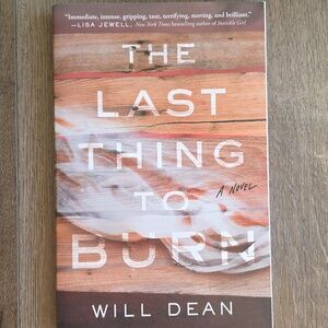 The Last Thing to Burn -- Will Dean Book
